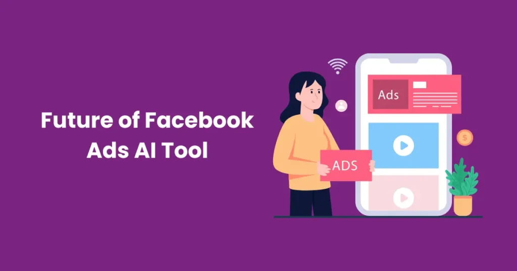 Future of Facebook Ads AI Tool