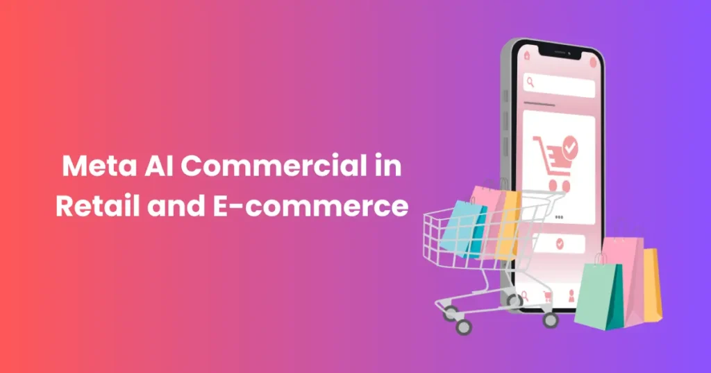 Meta AI Commercial in Retail and E-commerce