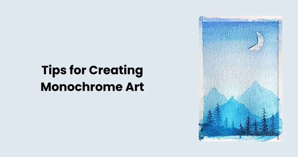 Tips for Creating Monochrome Art