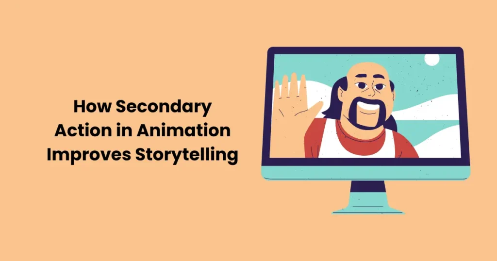 How Secondary Action in Animation Improves Storytelling