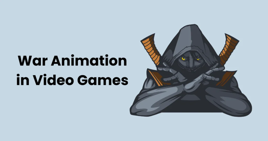 War Animation in Video Games