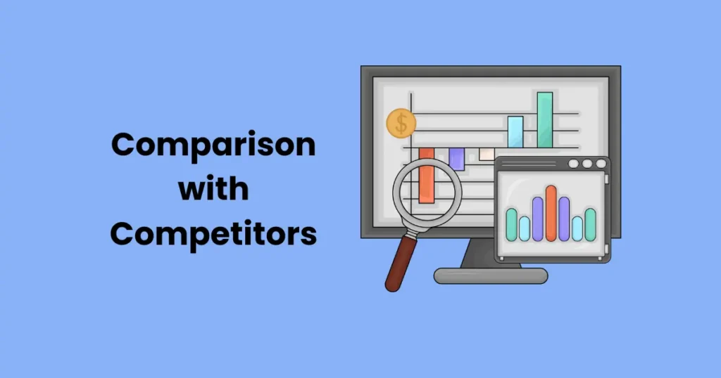 Comparison with Competitors