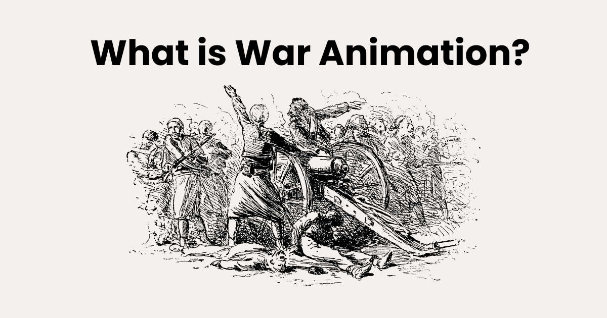 What is War Animation