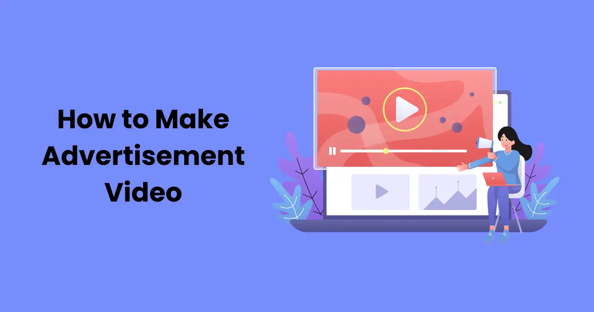 How to Make Advertisement Video