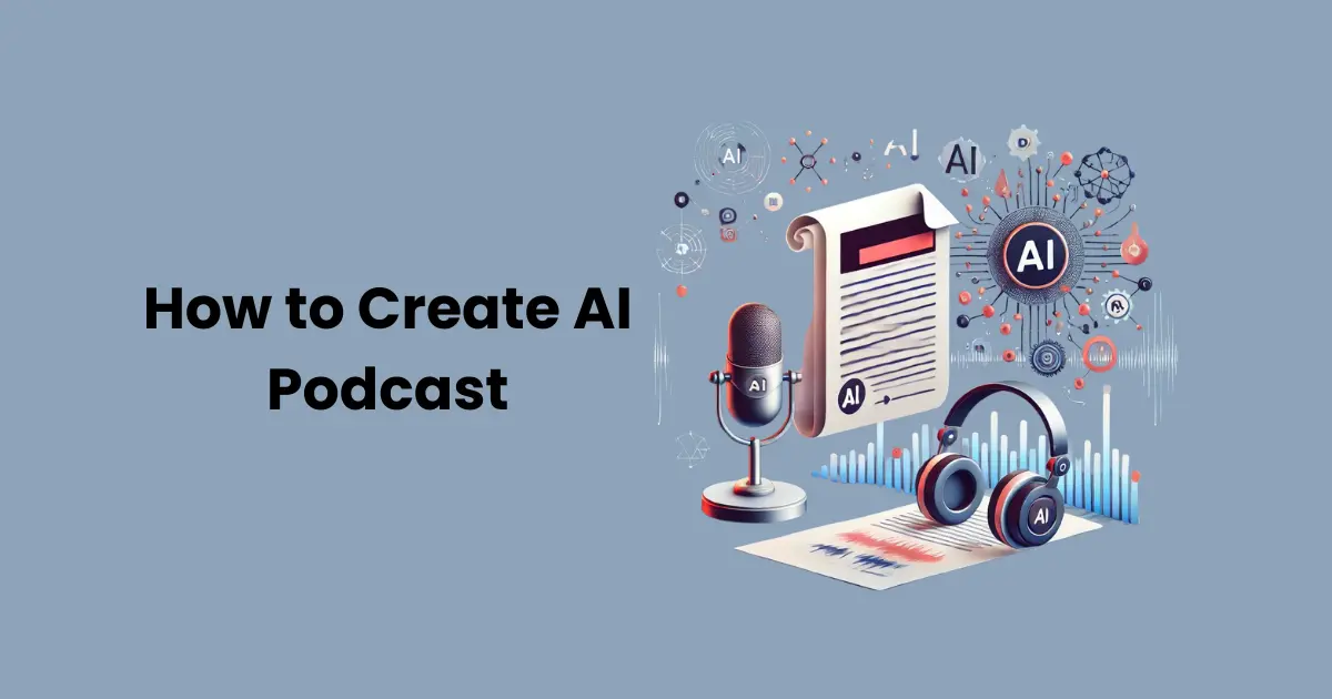 How to Create AI Podcast