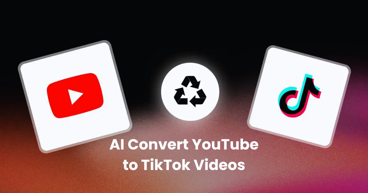 AI Convert YouTube to TikTok Videos