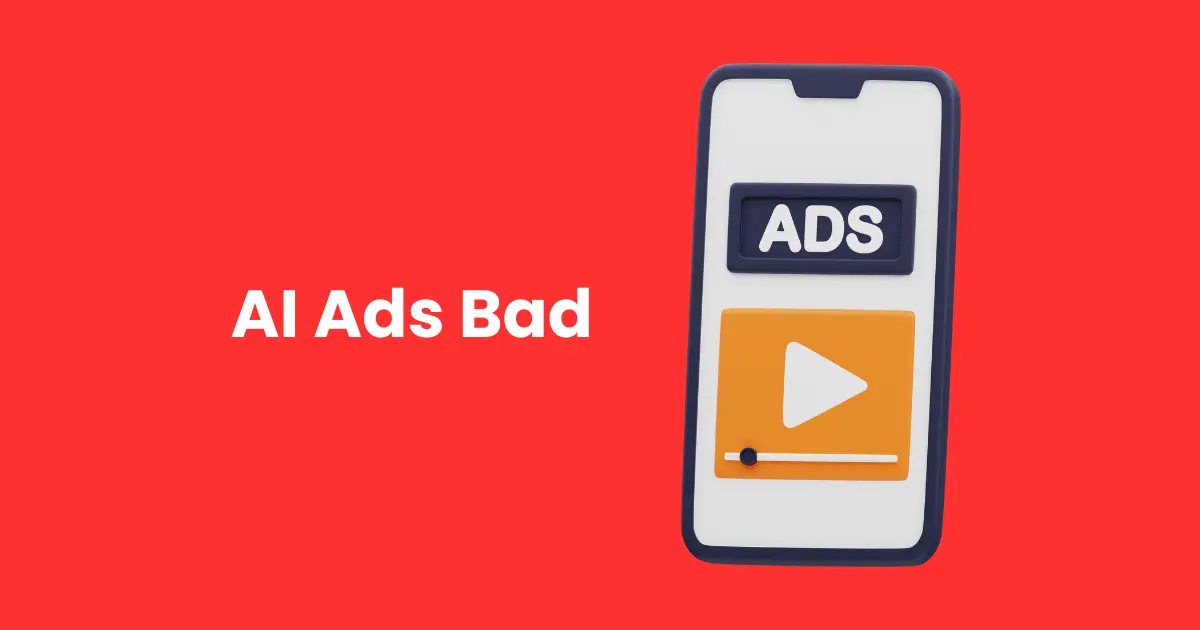 AI Ads Bad