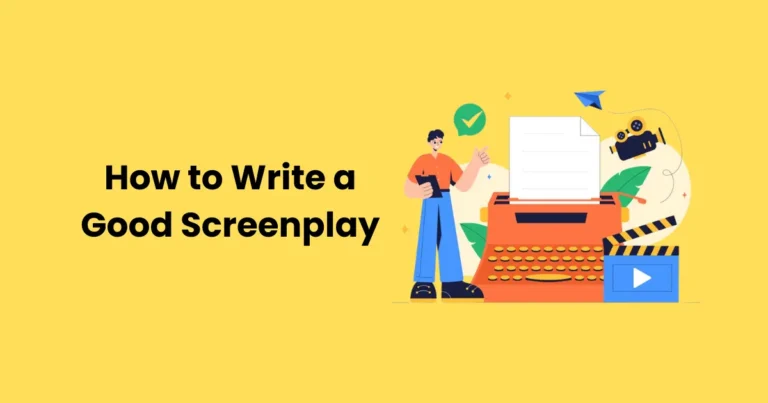 How to Write a Good Screenplay