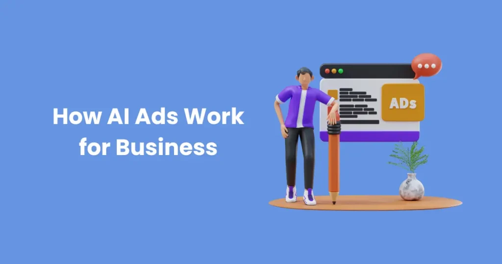 How AI Ads Work for Business