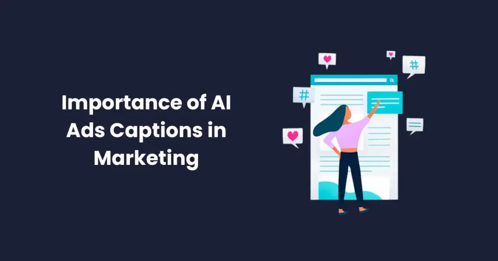 Importance of AI Ads Captions in Marketing