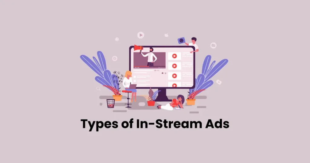 Types of In-Stream Ads