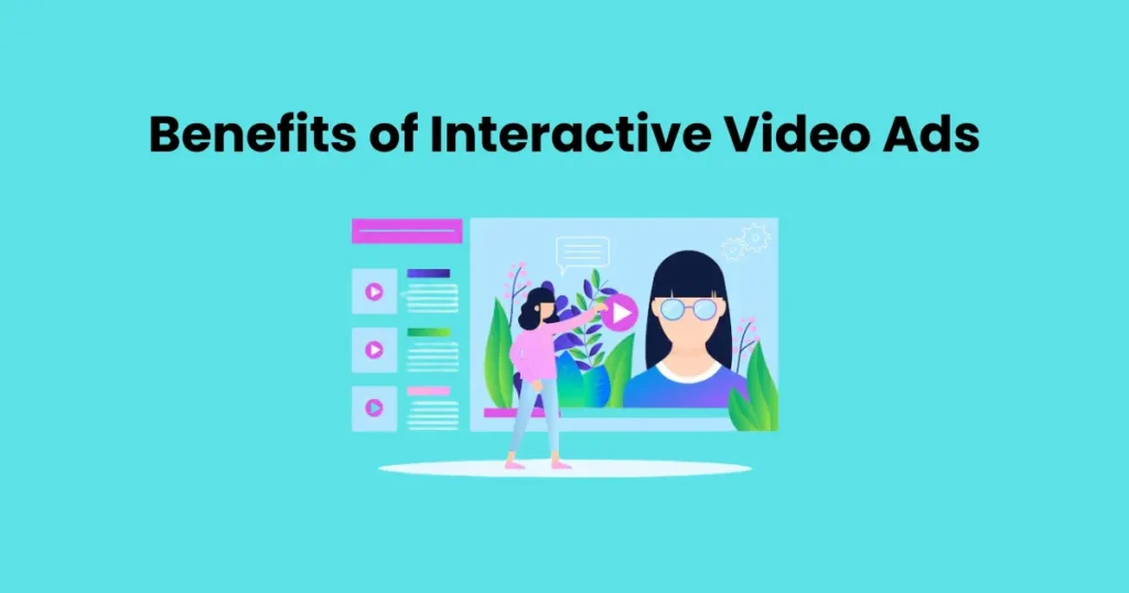 Benefits of Interactive Video Ads