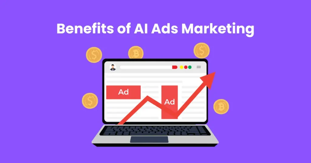 Benefits of AI Ads Marketing