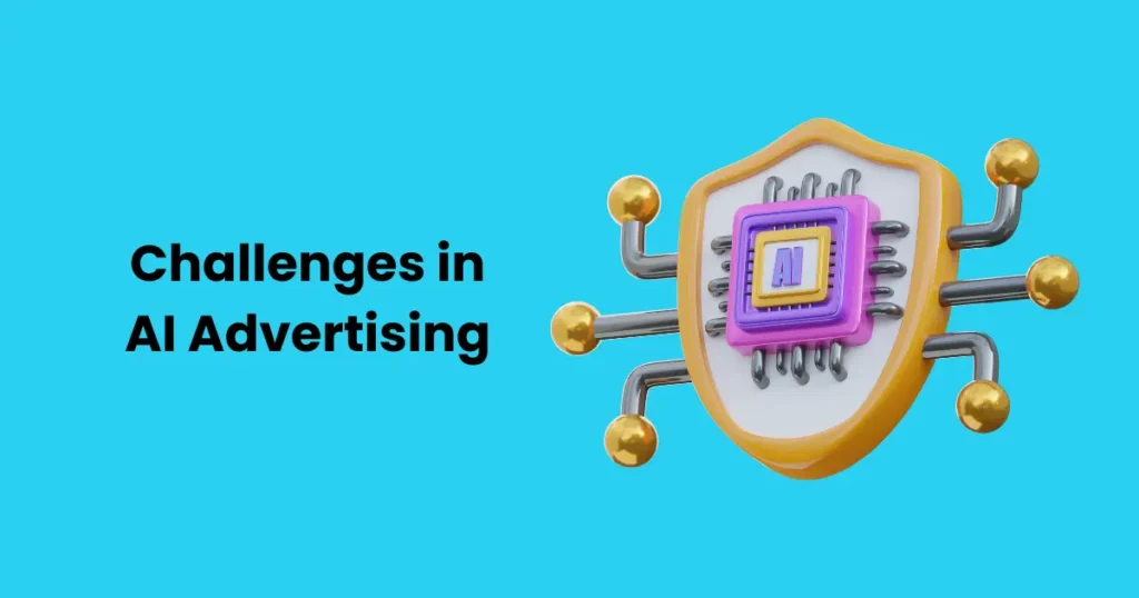 Challenges in AI Advertising