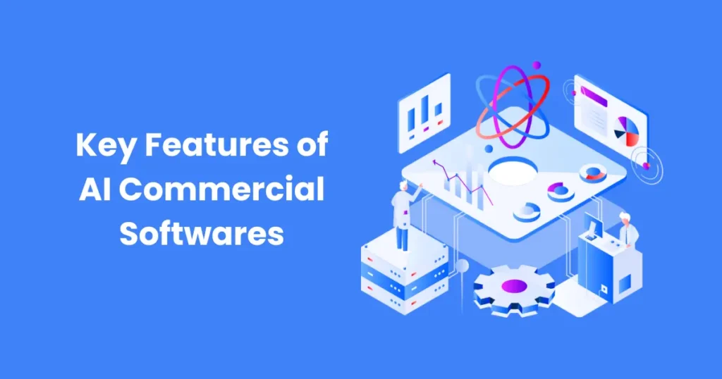 Key Features of AI Commercial Softwares