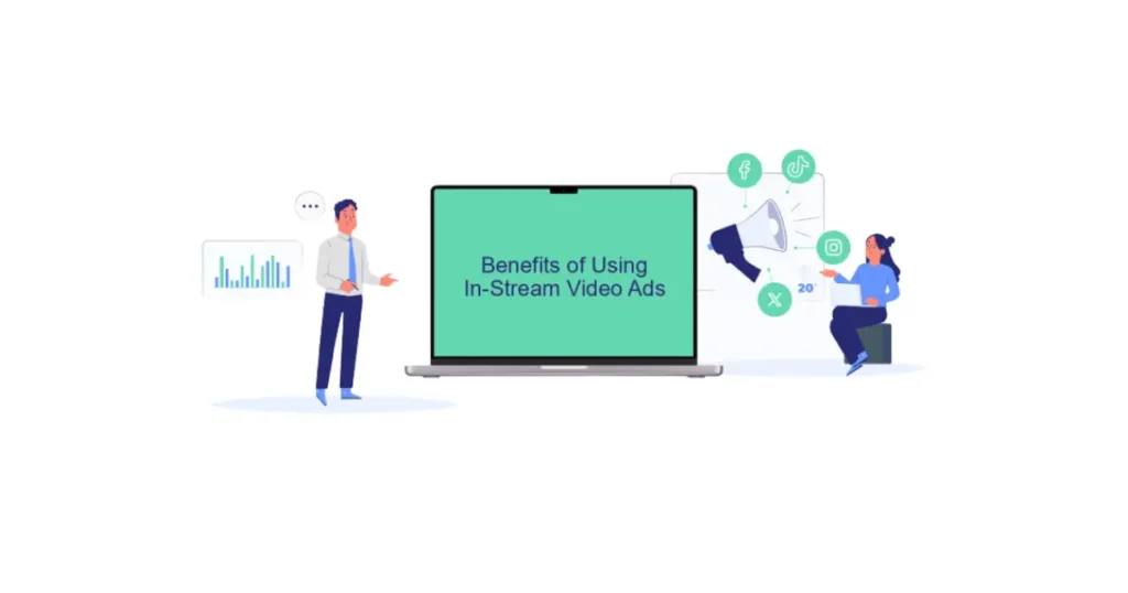 Benefits of In-Stream Ads