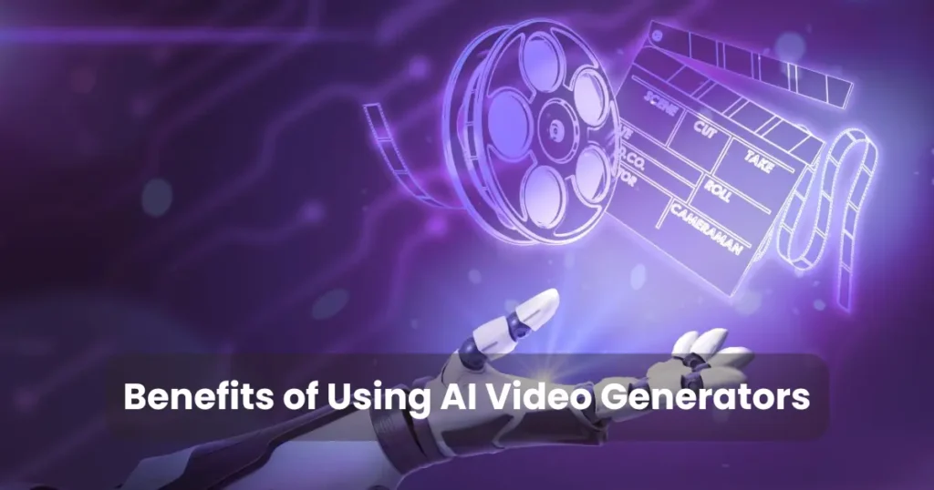 Benefits of Using AI Video Generators