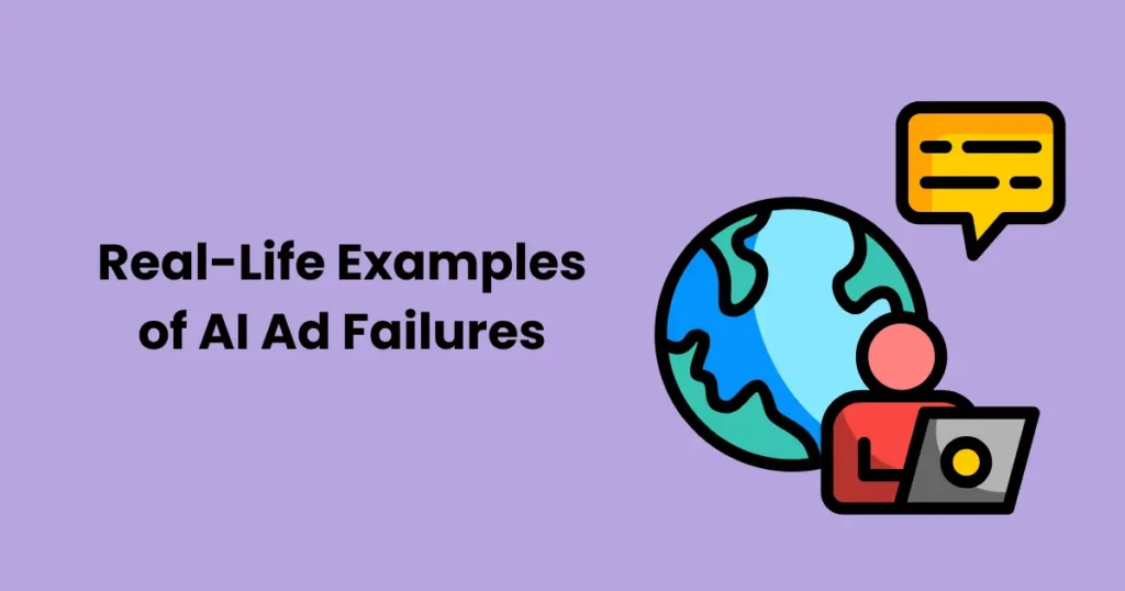 Real-Life Examples of AI Ad Failures