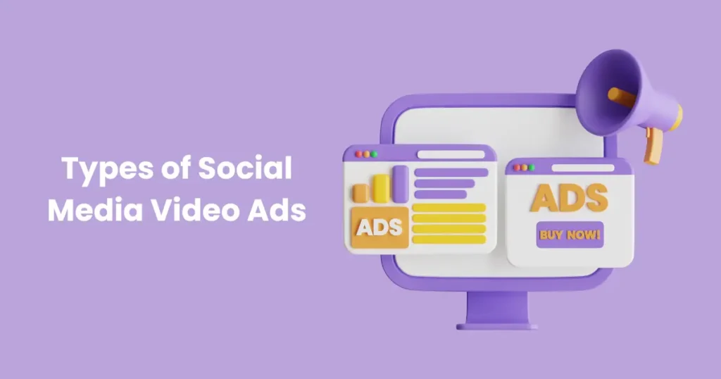 Types of Social Media Video Ads