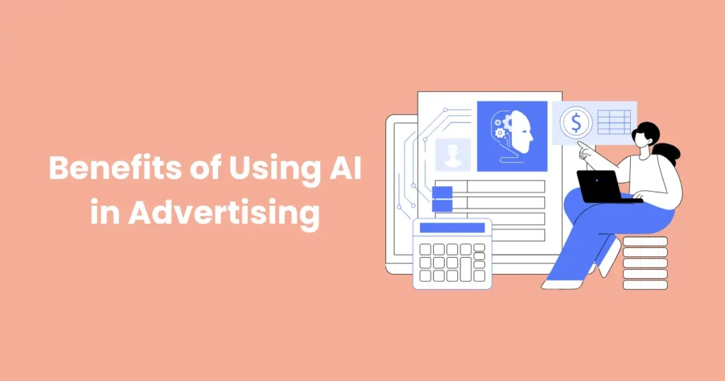 Benefits of Using AI in Advertising