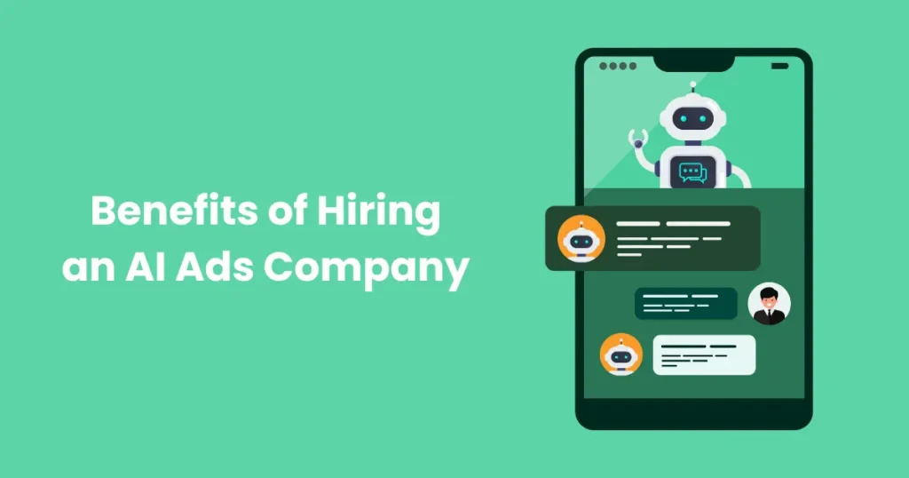 Benefits of Hiring an AI Ads Company