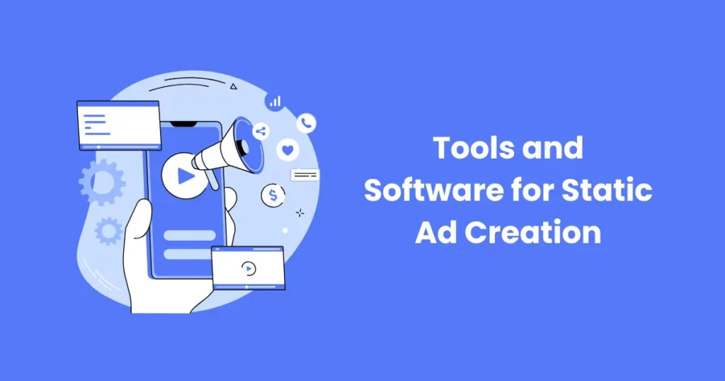 Tools and Software for Static Ad Creation