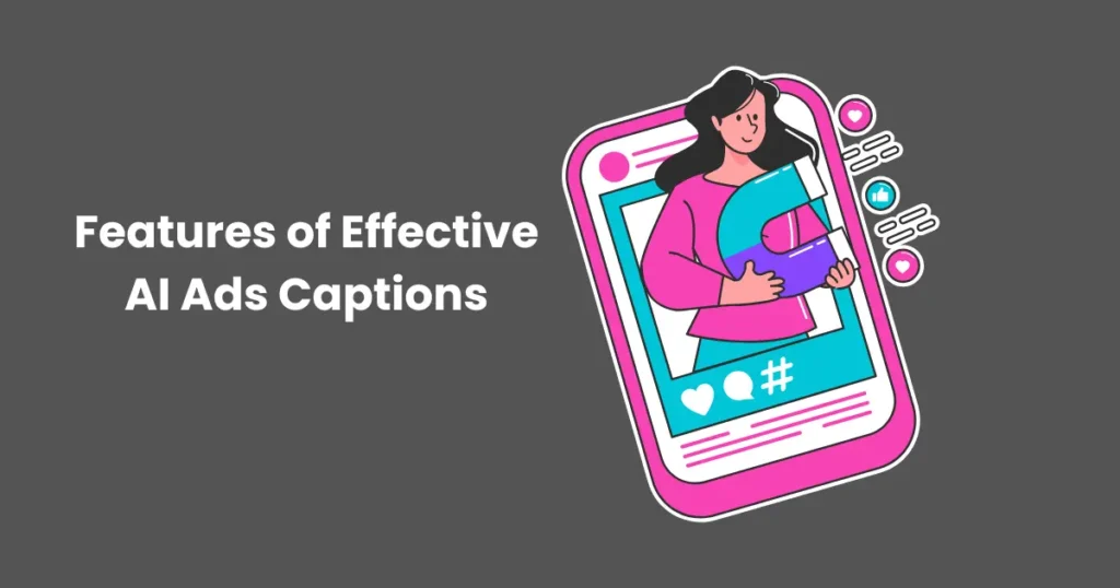 Features of Effective AI Ads Captions