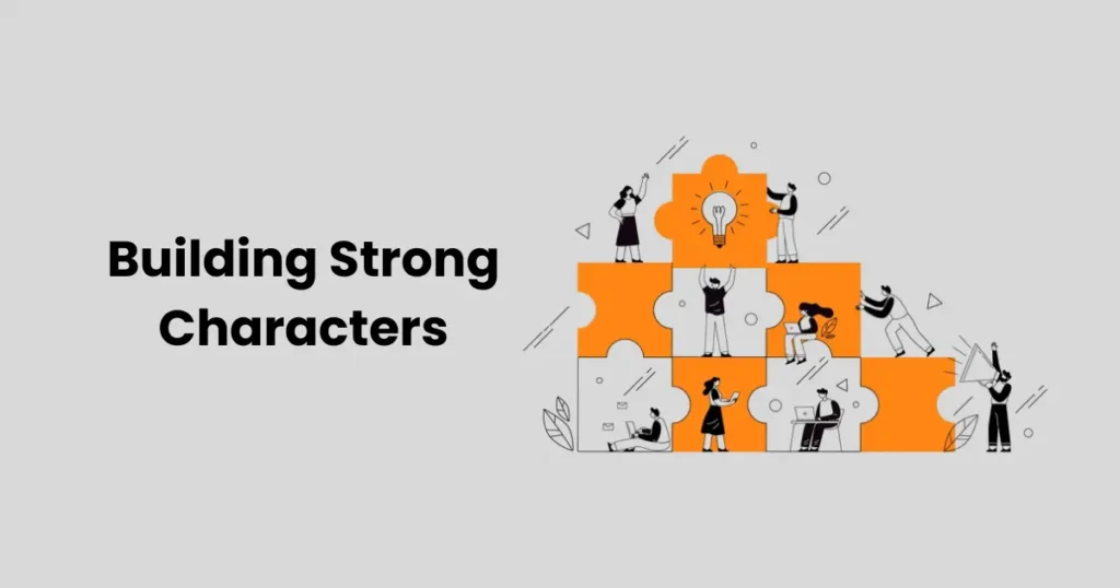 Building Strong Characters