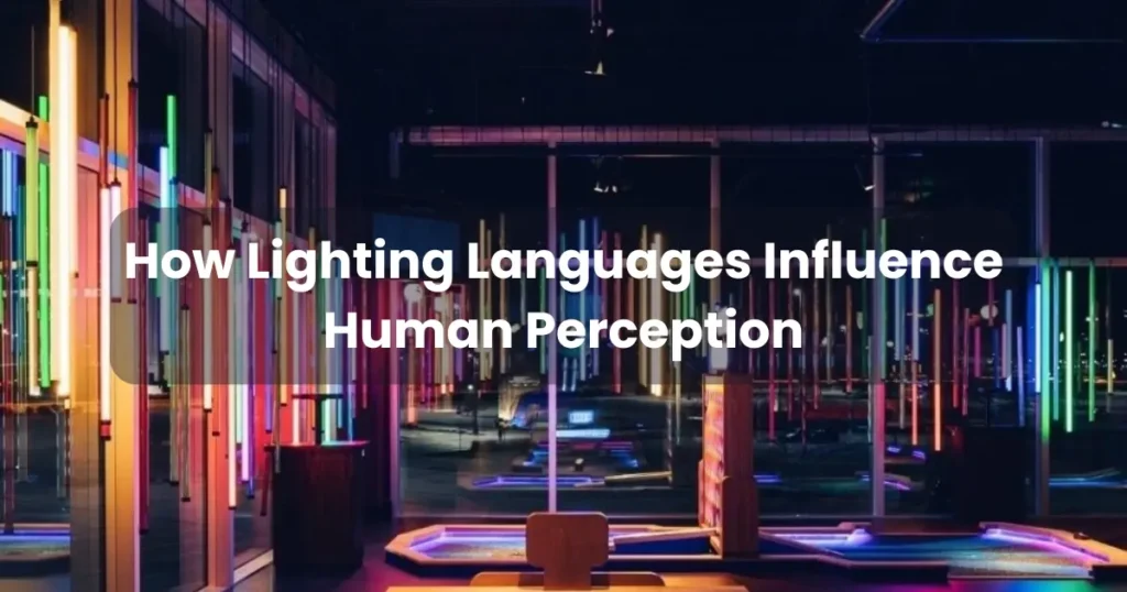 How Lighting Languages Influence Human Perception