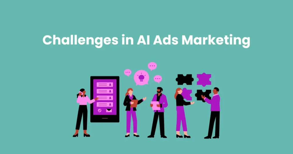 Challenges in AI Ads Marketing