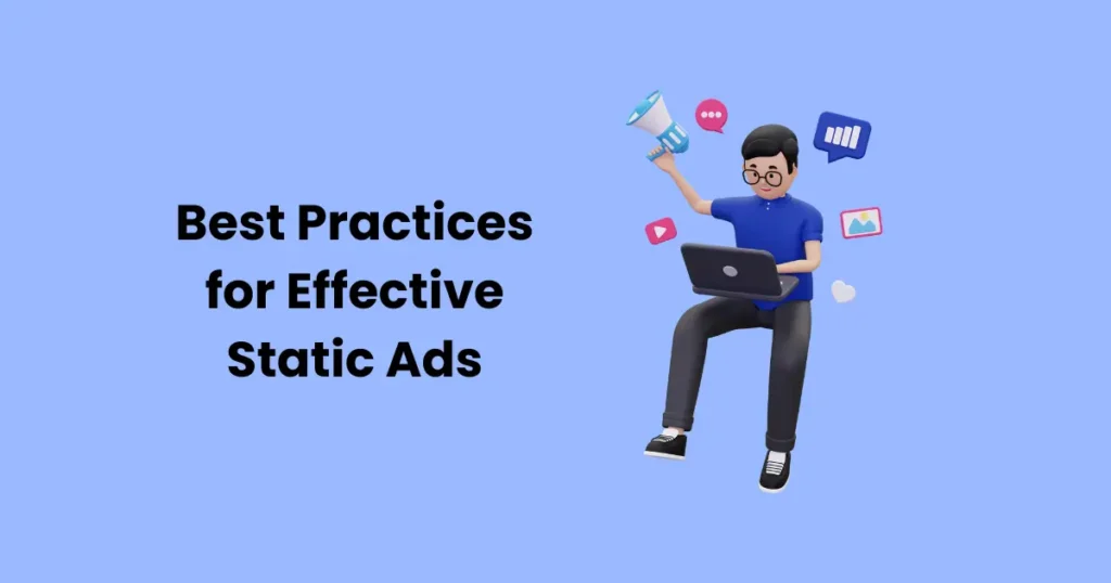 Best Practices for Effective Static Ads