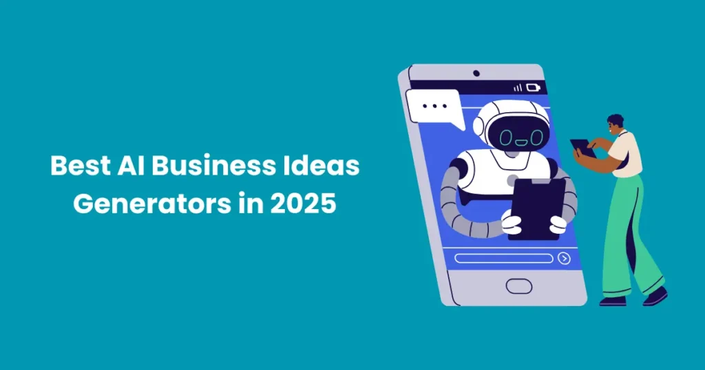 Best AI Business Ideas Generators in 2025