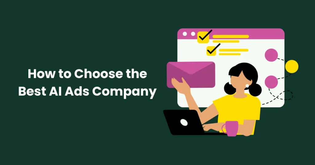 How to Choose the Best AI Ads Company