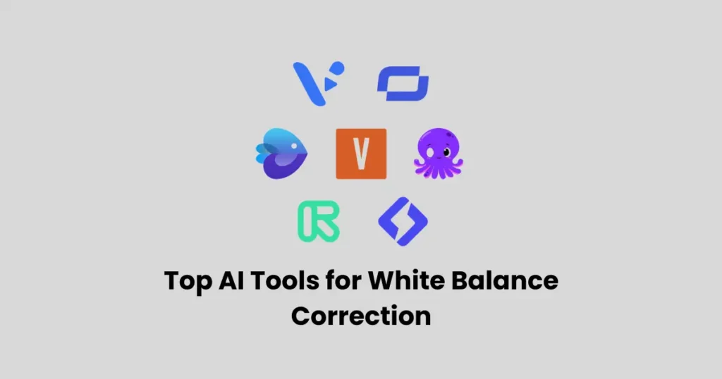 Top AI Tools for White Balance Correction