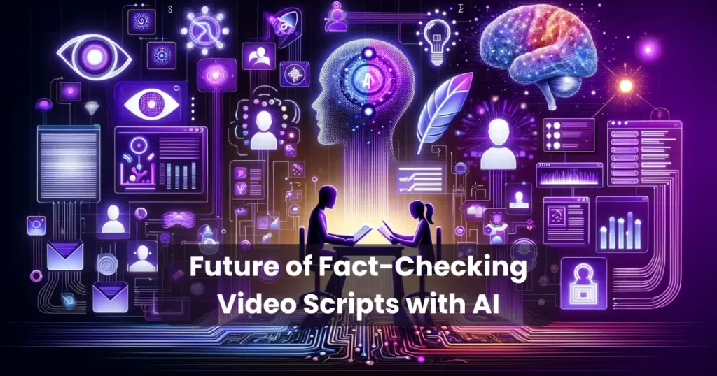 Future of Fact-Checking Video Scripts with AI