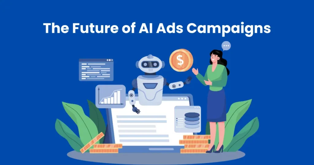 The Future of AI Ads Campaigns