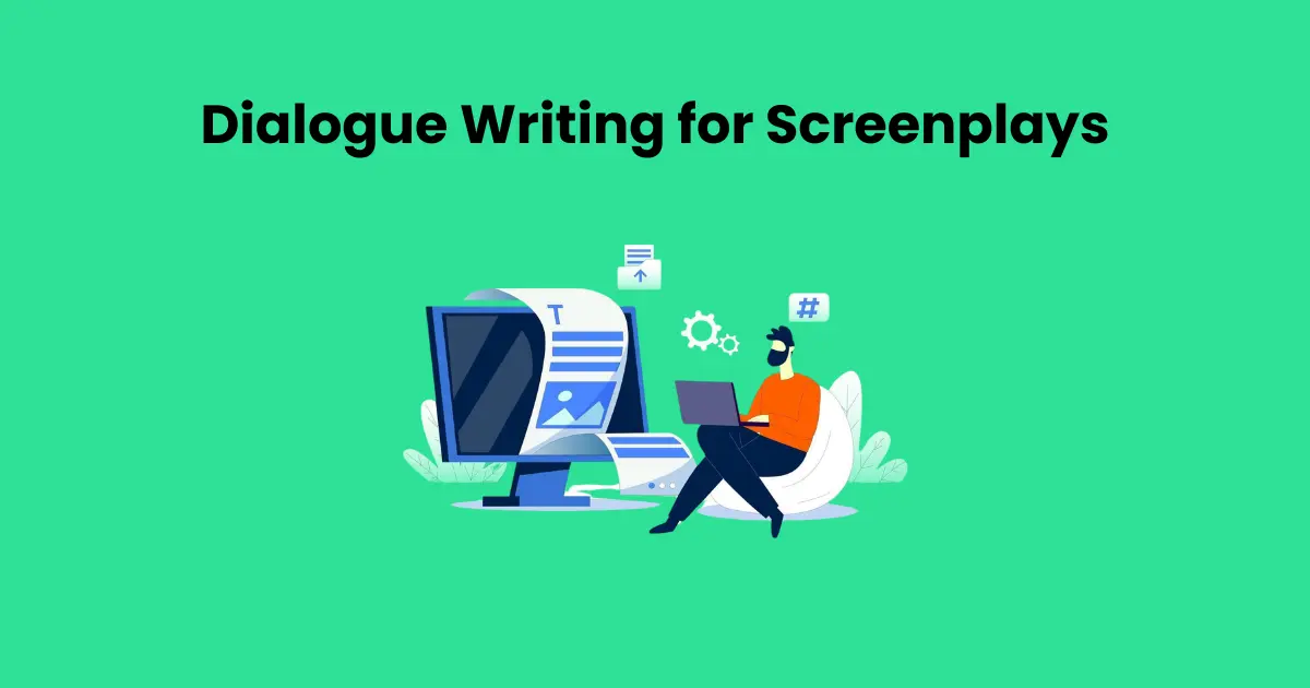 Dialogue Writing for Screenplays