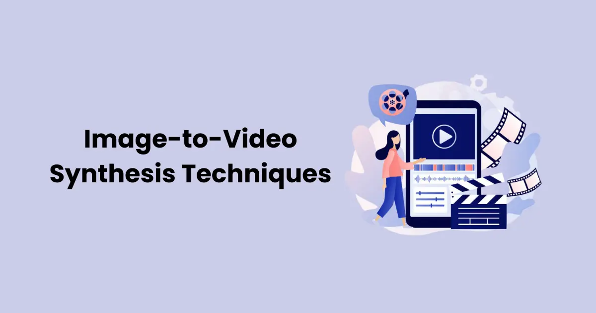 Image-to-Video Synthesis Techniques