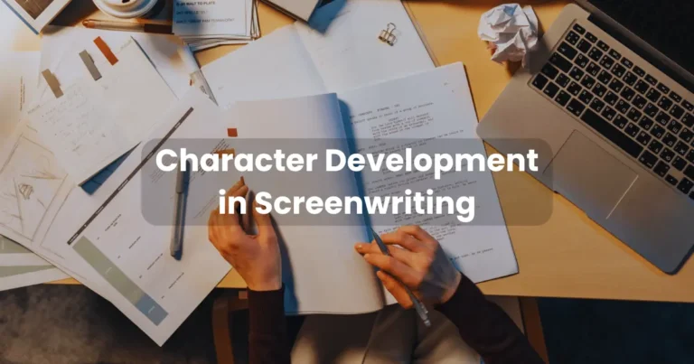 Character Development in Screenwriting