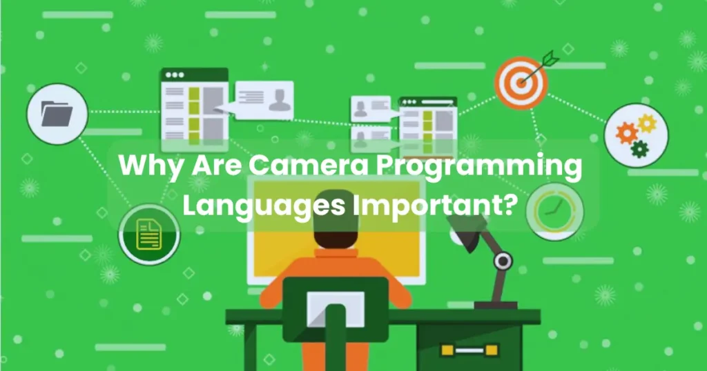 Why Are Camera Programming Languages Important?