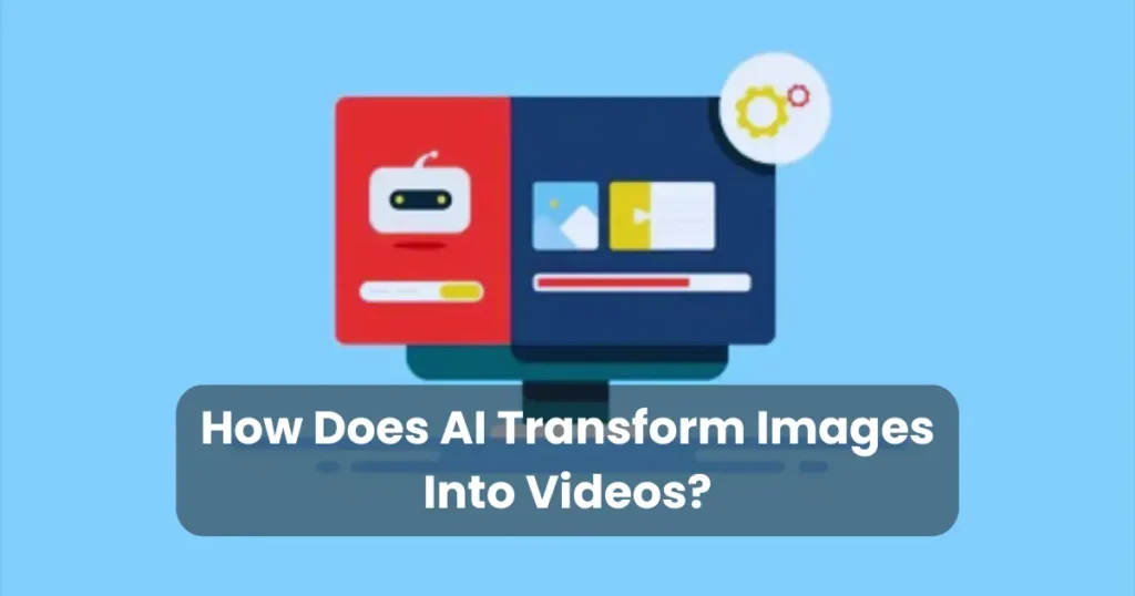 How Does AI Transform Images Into Videos?