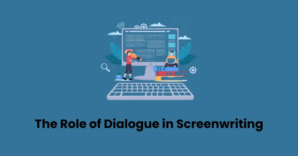 The Role of Dialogue in Screenwriting