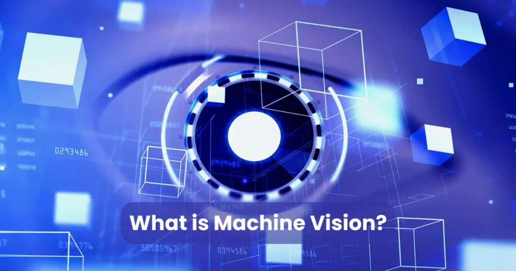 What is Machine Vision?