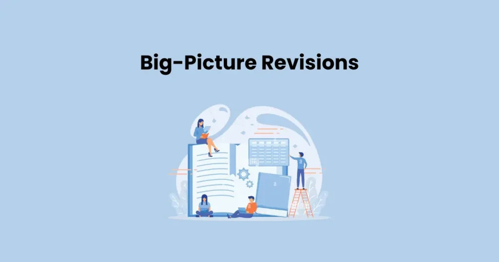 Big-Picture Revisions