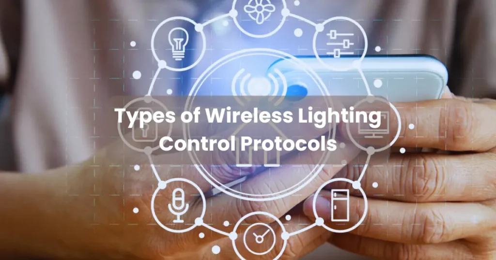 Types of Wireless Lighting Control Protocols