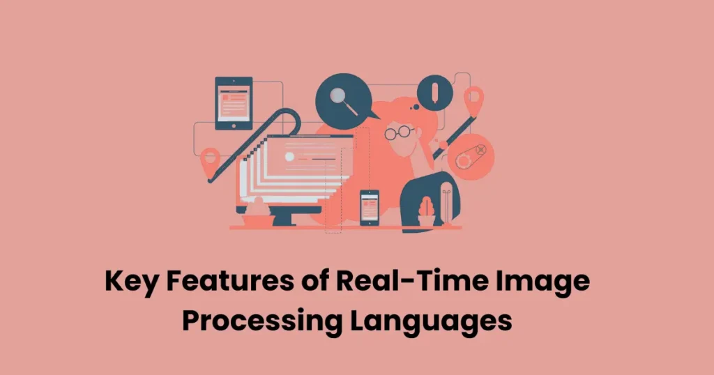 Key Features of Real-Time Image Processing Languages