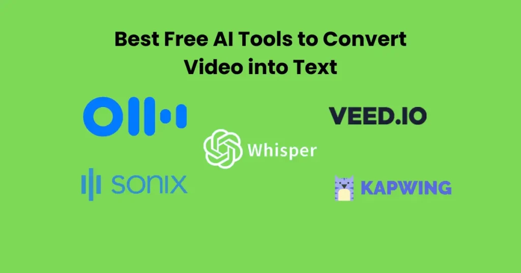 Best Free AI Tools to Convert Video into Text