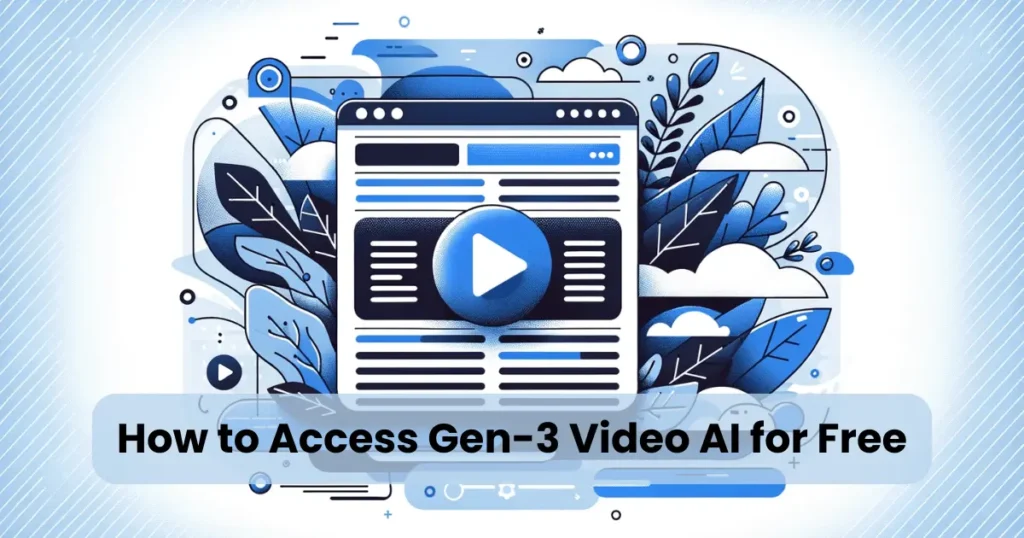 How to Access Gen-3 Video AI for Free