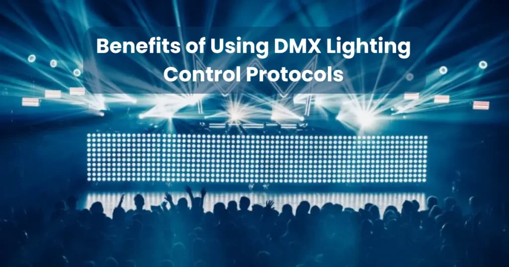 Benefits of Using DMX Lighting Control Protocols