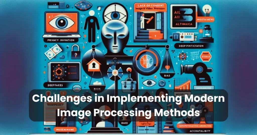 Challenges in Implementing Modern Image Processing Methods